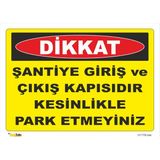 Vizyon Trafik Şantiye Giriş Ve Çıkiş Kapısıdır Kesinlikle Park Etmeyiniz Levhası - Sticker - 50X70 cm - Tekli