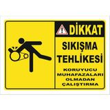 Vizyon Trafik "Sıkışma Tehlikesi Isg Levhası (505651393) " Uyarı Levhası - Galvaniz Saç 0,4 mm - 35 x 50 cm