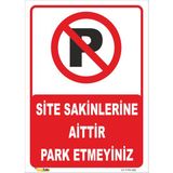 Vizyon Trafik Site Sakinlerine Aittir Park Etmeyiniz Levhası - Dekota 3mm - 50X70 cm - Tekli