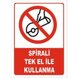 Vizyon Trafik "Spirali Tek Elle Kullanma" Uyarı Levhası - Galvaniz Saç 0,4 mm - 70 x 100 cm
