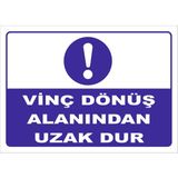 Vizyon Trafik Vinç Dönüş Alanından Uzak Dur Levhası Vim 031 - Sticker - 15X21 cm - Tekli