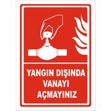 Vizyon Trafik Yangın Dışında Vanayı Açmayınız - Isg Levhası 15X21 cm Sticker - 1 Adet
