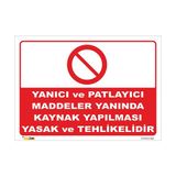 Vizyon Trafik Yanıcı ve Patlayıcı Maddeler Yanında Kaynak Yapılması Yasak ve Tehlikelidir Levhası - Galvaniz Saç 0,4 mm - 35 x 50 cm