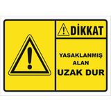 Vizyon Trafik Yasaklanmİş Alan Uzak Dur Levhası - Sticker - 25 x 35 cm
