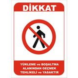 Vizyon Trafik Yükleme ve Boşaltma Alanından Geçmek Tehlikeli ve Yasaktır Levhası 25X35 cm 0.4 mm Galvaniz Saç - Galvaniz Saç 0.4mm - 1 Adet