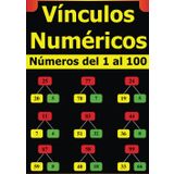 Vínculos Numéricos: Números del 1 al 100: Práctica de Suma y Resta