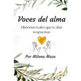 Voces del alma: Historias que te dan respuestas