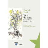 Voci dal bosco. Incontri silenziosi con piante e alberi (Il Rifugio delle Idee)