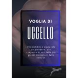 Voglia di Uccello, foto libro divertente e goliardico, divertente regalo scherzo per donna amica collega: libro scherzo, regalo e sorpresa divertente ... compleanni feste e compleanno party scherzo