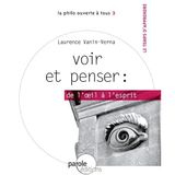 VOIR ET PENSER "DE L'OEIL A L'ESPRIT"