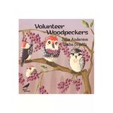 Volunteer Woodpeckers - Ingilizce Resimli Çocuk Kitabı