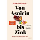 Von Aspirin bis Zink: Was nicht im Beipackzettel steht | Die Wahrheit über unsere Arzneimittel