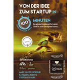 Von der Idee zum Startup in 100 Minuten: Die geheime Erfolgsformel für Gründer: Schritt für Schritt zum eigenen Business: 62