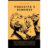 Voracità e demenze: Cause e possibili strategie di intervento nel comportamento di portare alla bocca il bolo prima di aver deglutito quanto già ... orale (La logopedia nel paziente con demenza)