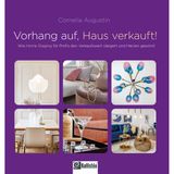 Vorhang auf, Haus verkauft: Wie Home Staging für Profis den Verkaufswert steigert und Herzen gewinnt