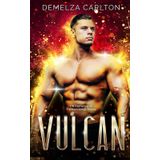 Vulcan: Un Romance di Fantascienza Aliena (Colony Feste)