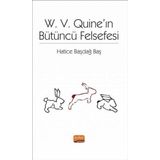 W. V. Quıne’ın Bütüncü Felsefesi Nobel Bilimsel Eserler