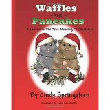 Waffles and Pancakes: A Lesson in the True Meaning of Christmas