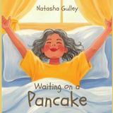 Waiting on a Pancake