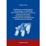Waldbaulich-standortökologische Untersuchungen zur Sitka-Fichte (Picea sitchensis [Bongard] Carrière) im Ostseeraum des Landes Mecklenburg-Vorpommern ... Agrarwissenschaftliche Forschungsergebnisse)