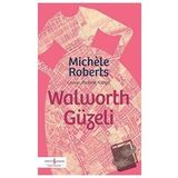 Walworth Güzeli - Michele Roberts - İş Bankası Kültür Yayınları