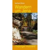 Wandern um Jena: Das Thüringer Holzland