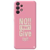 WANNA PROTECT Samsung A23 4G ile Uyumlu Pembe Premium İçi Kadife Silikon Telefon Kılıfı, Pes Etmiyorum Desenli Dontgiveup_210