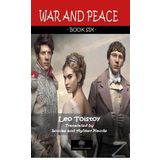 War And Peace - Book Six - Lev Nikolayeviç Tolstoy