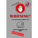 Warning Keep Out Journal