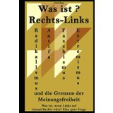 Was ist Rechts-Links I Radikalismus und Extremismus I Antifa, Faschismus und die Grenzen der Meinungsfreiheit: Gesellschaft im Wandel: Rechts, Links, ... die Zukunft der Demokratie I Das Nachlagewerk