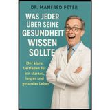 Was jeder über seine Gesundheit wissen sollte: Der klare Leitfaden für ein starkes, langes und gesundes Leben“ (Was jeder wissen sollte)