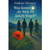 Was kostet die Welt für Jakob Vogel?