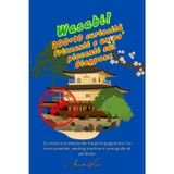 Wasabi! 200+10 curiosità frizzanti e un po’ piccanti sul Giappone: Curiosità e stranezze dei trasporti giapponesi: tra treni proiettile, vending machine e coreografie di pendolari.