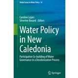 Water Policy in New Caledonia: Participative Co-building of Water Governance in a Decolonization Process