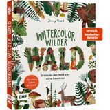 Watercolor – Wilder Wald: Entdecke den Wald und seine Bewohner in bezaubernden Aquarell-Motiven Schritt für Schritt | Mit allen wichtigen Grundlagen zu Material und Techniken