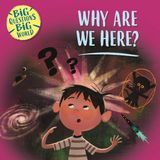Wayland Yayınları Big Questions, Big World: Why Are We Here?