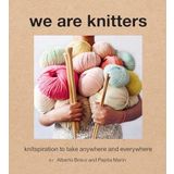 We Are Knitters: Knitspiration to Take Anywhere and Everywhere