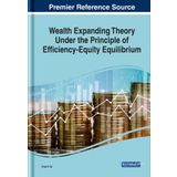 Wealth Expanding Theory Under the Principle of Efficiency-Equity Equilibrium