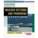 Weather Patterns and Phenomena by Thomas P. Turner (1999-05-31)