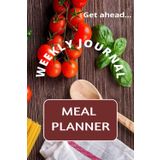 Weekly meal planning journal: for busy schedule; new moms; life work balance; crafts-home planners