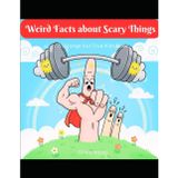Weird Facts about Scary Things: A Strange but True Kids Book (One Day You...)