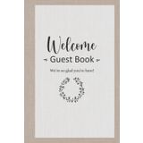 Welcome Guest Book - We're so glad you're Here! - Visitors, create memories, and build Lasting impressions: Ideal for Vacation Rentals, Airbnb, STR ... Guest Memories, and Tips for Future Guests