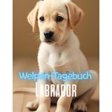 Welpen-Tagebuch: Labrador