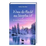 Wenn die Nacht am längsten ist: 12 neue Rauhnacht-Geschichten