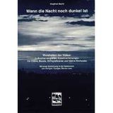 Wenn die Nacht noch dunkel ist. Weisheiten der Völker in durcharrangierten Kanonvertonungen für Chöre, Bands, Orffspielkreise und kleine Orchester: ... der Völker in durcharrangierten...: Buch