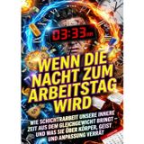 Wenn die Nacht zum Arbeitstag wird: Wie Schichtarbeit unsere innere Zeit aus dem Gleichgewicht bringt – und was sie über Körper, Geist und Anpassung verrät