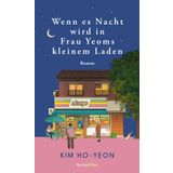 Wenn es Nacht wird in Frau Yeoms kleinem Laden: Roman
