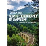 Wenn`s Leichen regnet am Semmering: Der vierte Fall für Inspektor Pöls