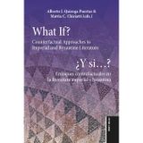 What If? / ¿Y si...?: Counterfactual Approaches to Imperial and Byzantine Literature / Enfoques contrafactuales en la literatura imperial y bizantina