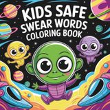 What in the Waffle?! A Silly Swear Word Coloring Book for Kids, Teens & Adults: 40 Bold & Easy Pages of Funny, Kid-Friendly ‘Swear Words’ Like Booger Snaps & Fudge Nuggets